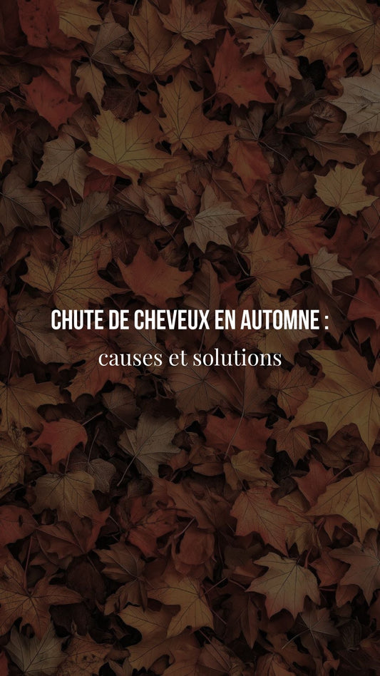 Chute de cheveux en automne, chute saisonnière, chronique, tokio inkarami, la biosthétique, scalp brush, cuir chevelu